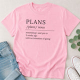 Plans Definition T-Shirt