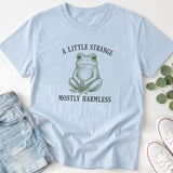 A Little Strange Mostly Harmless Frog T-Shirt