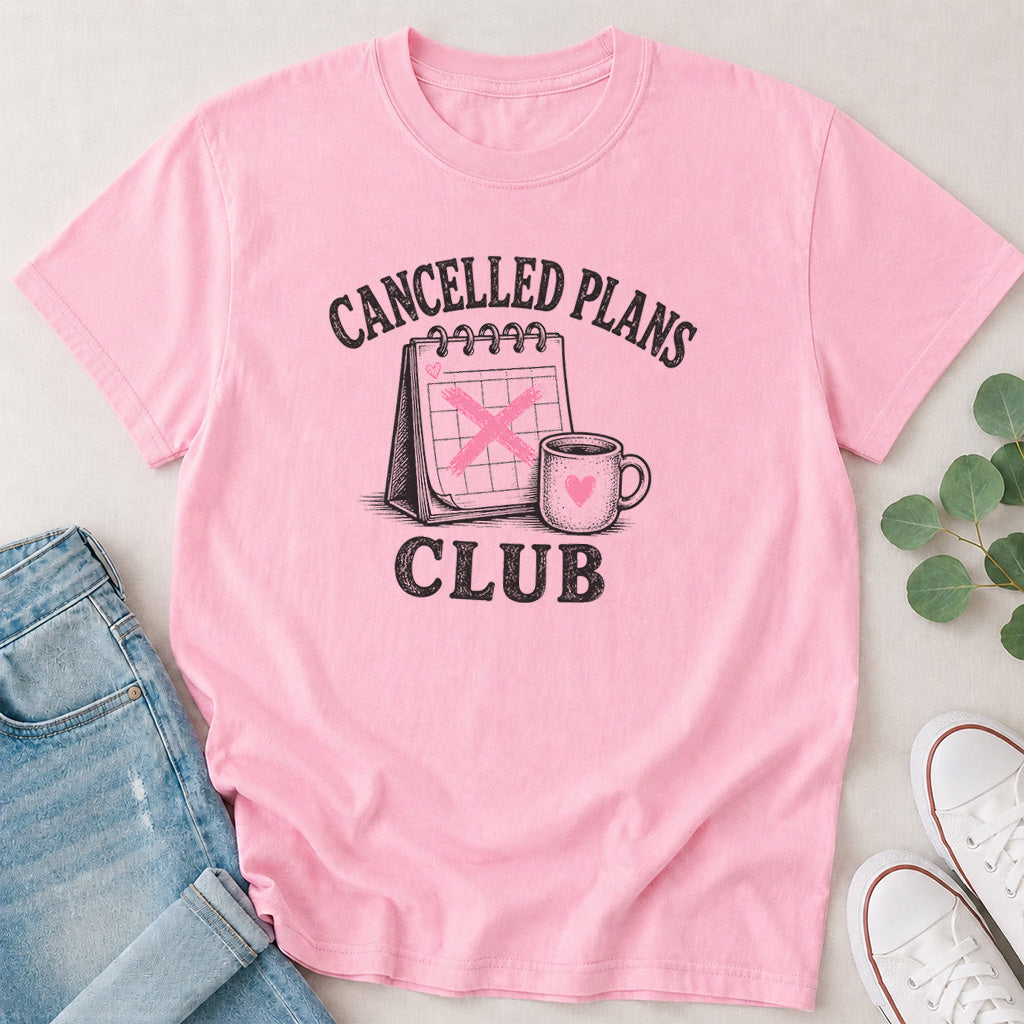 Cancelled Plans Club T‑Shirt