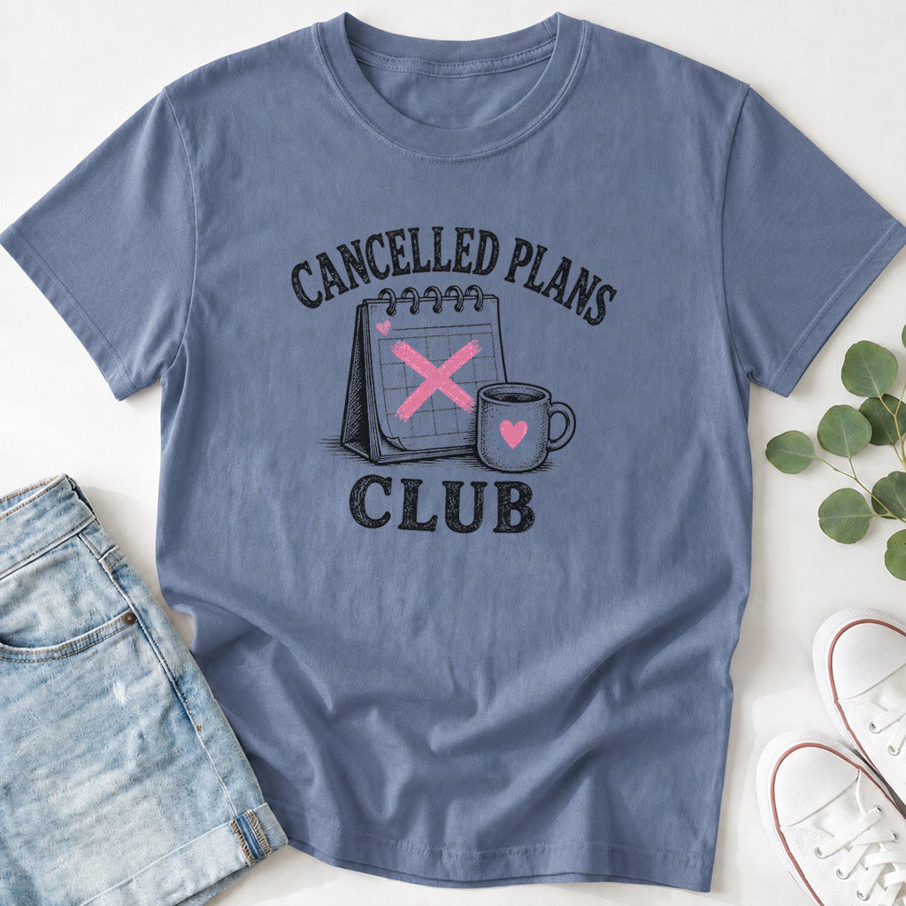 Cancelled Plans Club T‑Shirt
