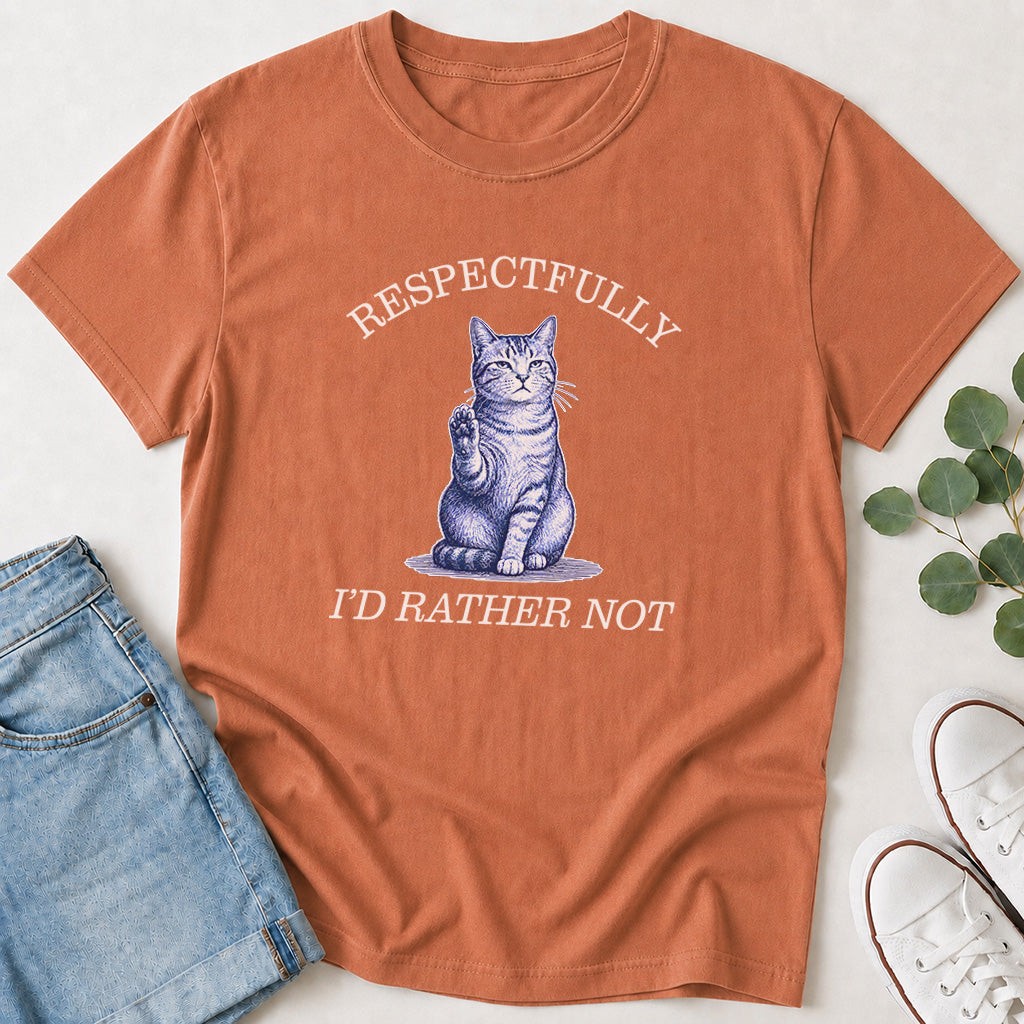 Respectfully I'd Rather Not Funny Cat T-Shirt