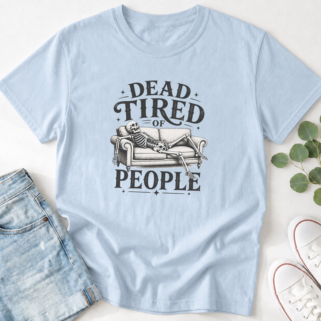 Dead Tired of People T-Shirt