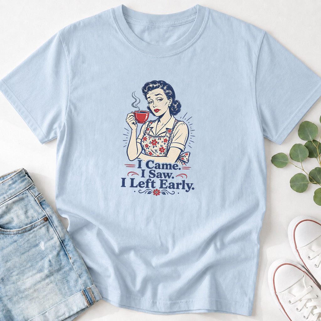 I Came I Saw I Left Early Vintage Style T-Shirt