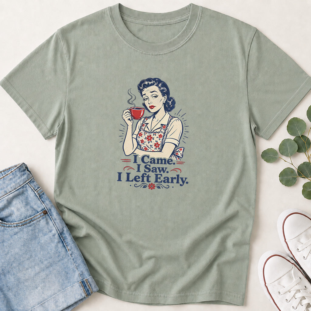 I Came I Saw I Left Early Vintage Style T-Shirt