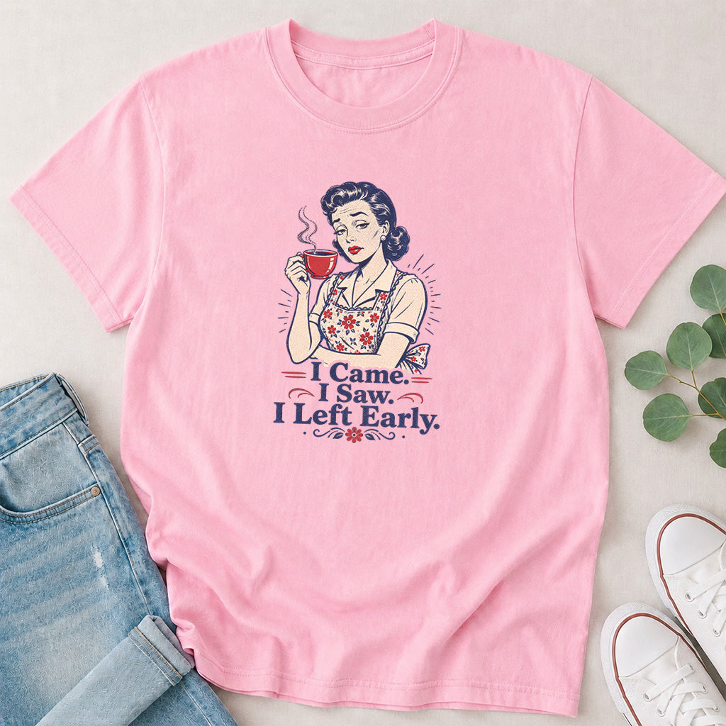 I Came I Saw I Left Early Vintage Style T-Shirt