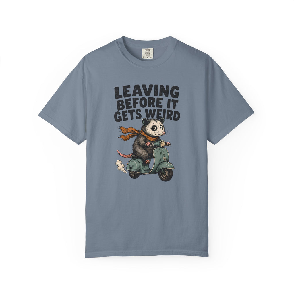 Leaving Before It Gets Weird T-Shirt