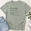 Plans Definition T-Shirt