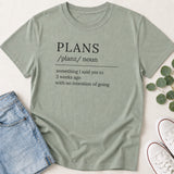 Plans Definition T-Shirt