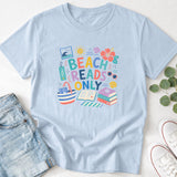 Beach Reads Only T-Shirt