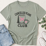Cancelled Plans Club T‑Shirt