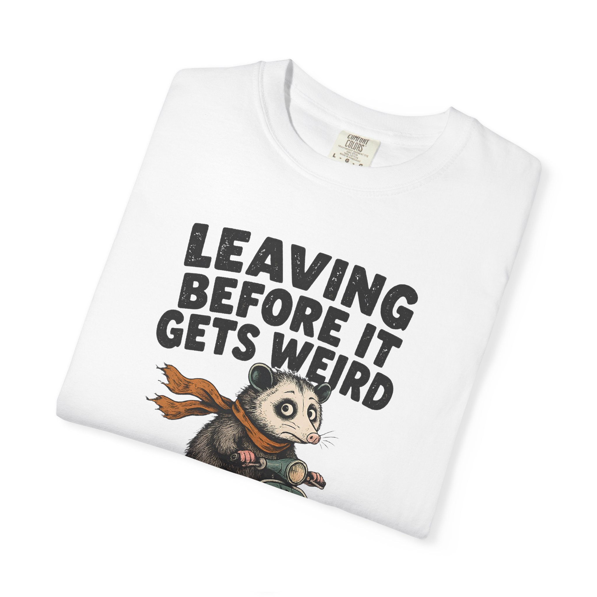 Leaving Before It Gets Weird T-Shirt