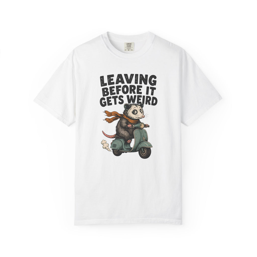 Leaving Before It Gets Weird T-Shirt