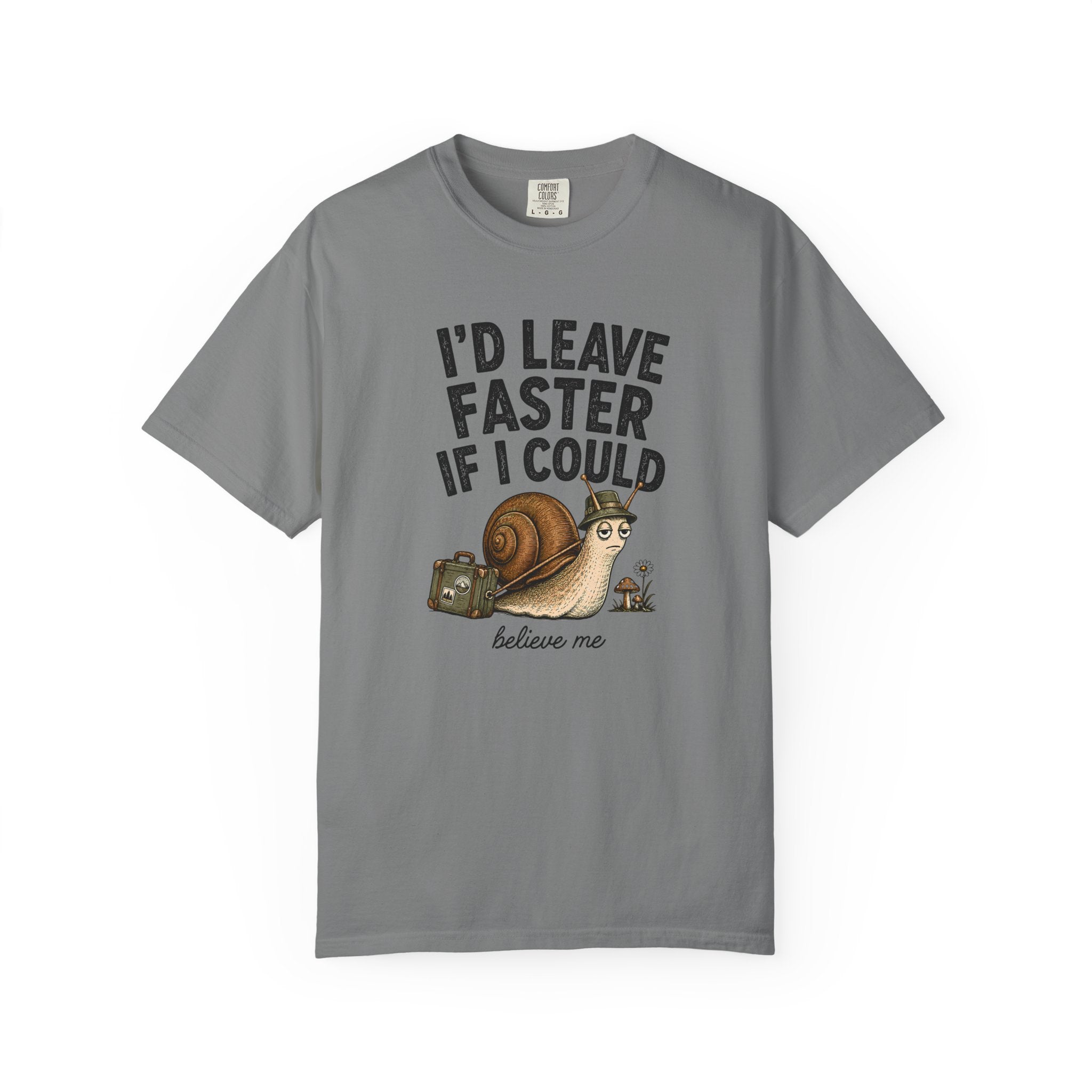 I'd Leave Faster If I Could T-Shirt