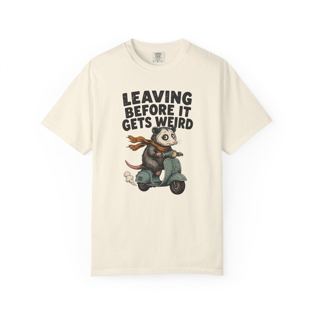 Leaving Before It Gets Weird T-Shirt
